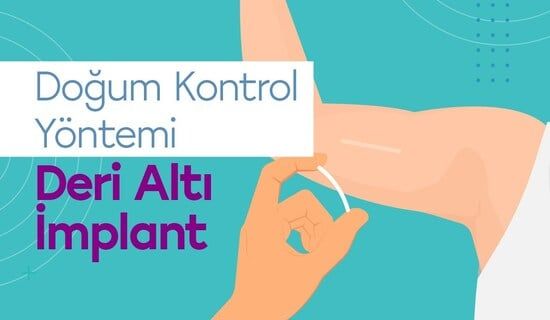 Gebelikten Korunmada Yeni Yöntemler: Deri Altı İmplant Uygulaması Nedir ve Nasıl Uygulanır?